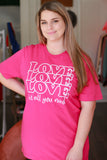 "Love Is All You Need" Graphic Tee